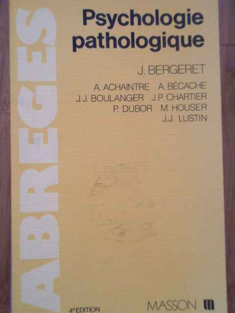 psychologie pathologique                                                                             j. bergeret et al.                                                                                  