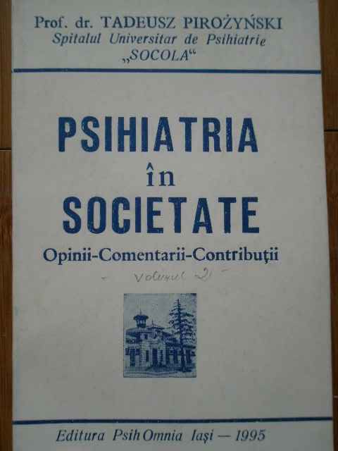 PSIHIATRIA IN SOCIETATE OPINII-COMENTARII-CONTRIBUTII                                     ...