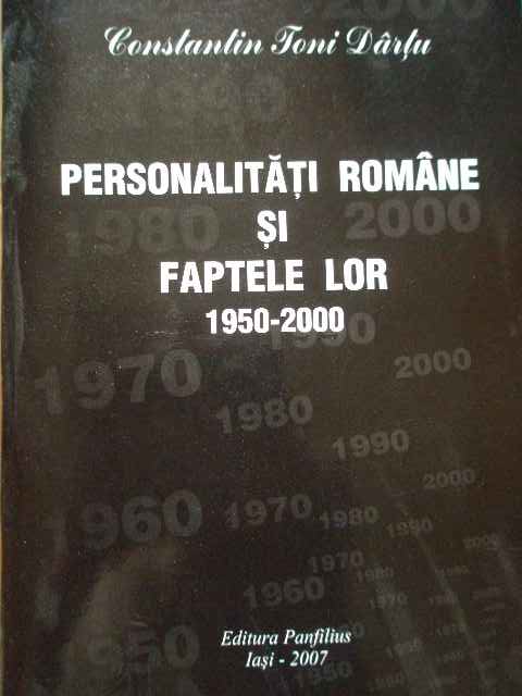 personalitati romane si faptele lor 1950-2000 vol.xxvii                                              constantin toni dartu                                                                               