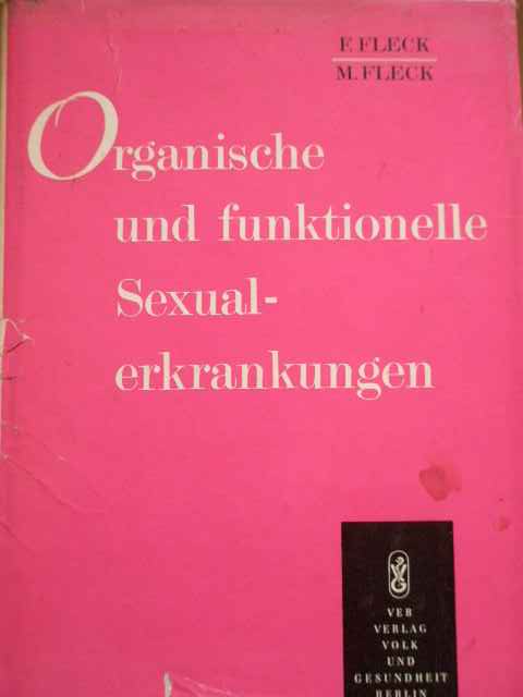 organische und funktionelle sexual-erkrankungen                                                      f. fleck m. fleck                                                                                   