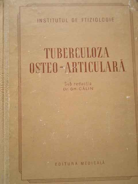 tuberculoza osteo-articulara                                                                         sub redactia gh. calin                                                                              