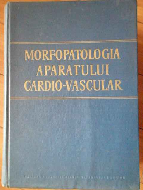 morfopatologia aparatului cardio-vascular                                                            colectiv                                                                                            