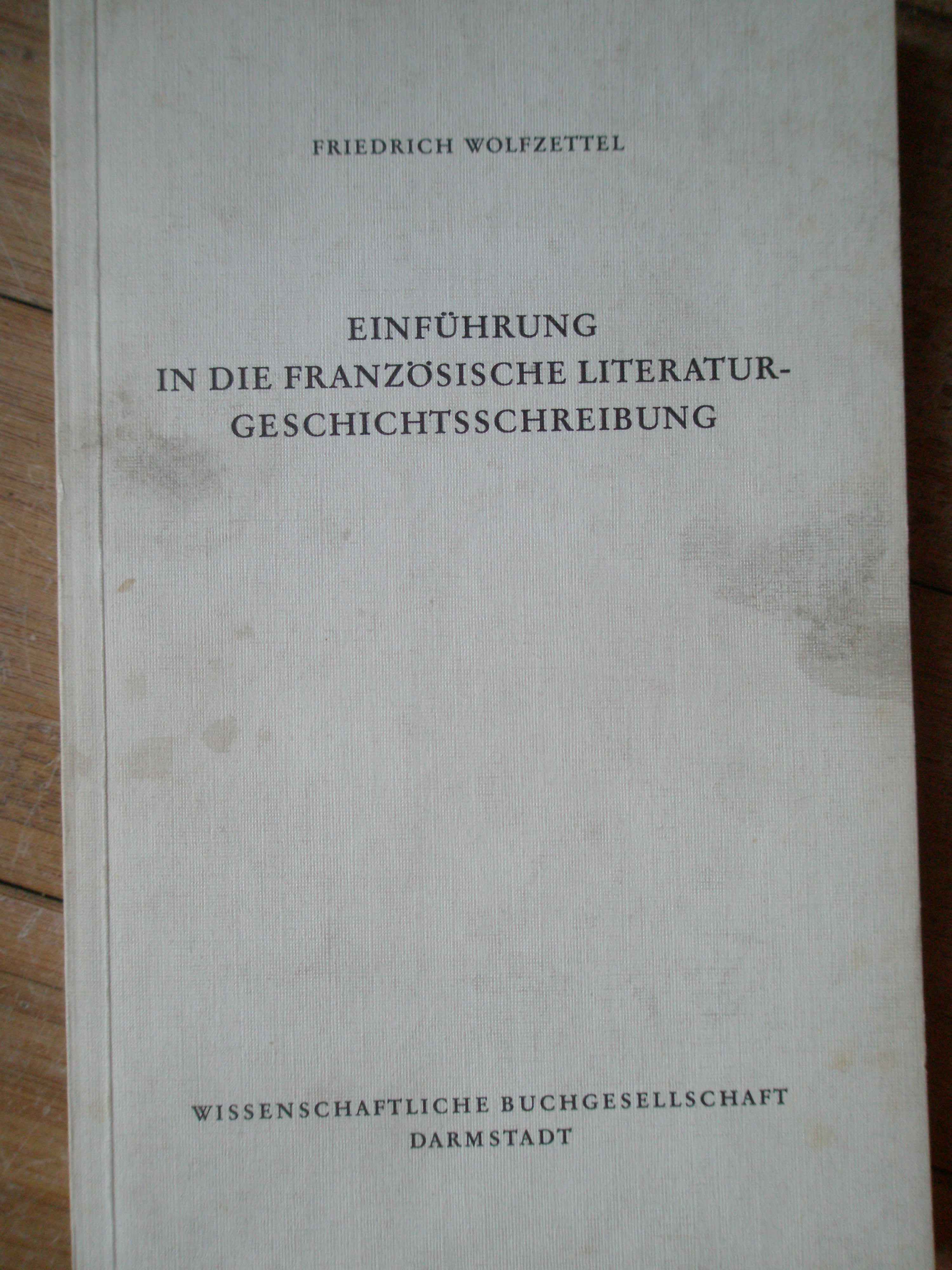 EINFUHRUNG IN DIE FRANZOSISCHE LITERATUR-GESCHICHTSSCHREIBUNG                             ...