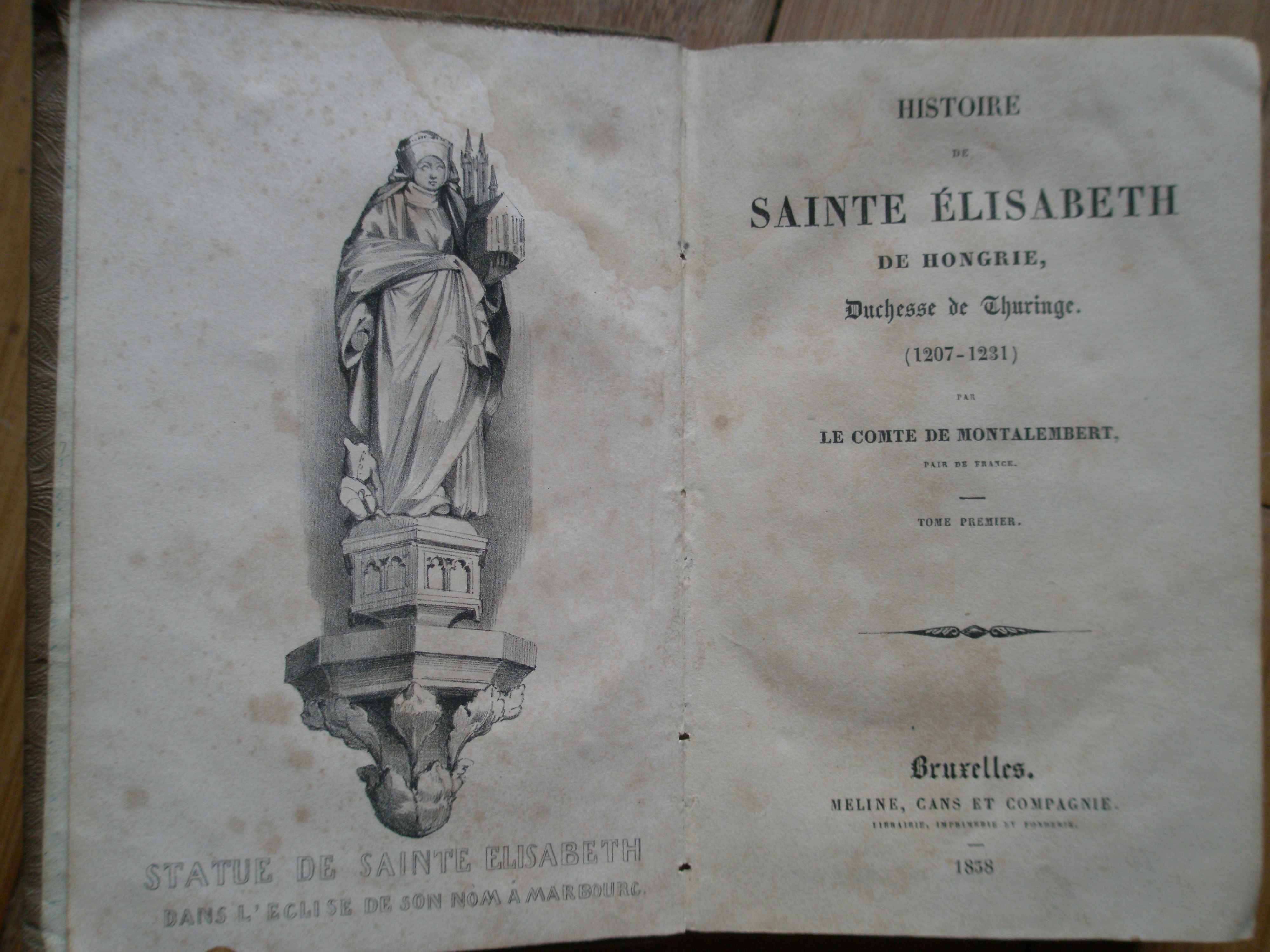 HISTOIRE DE SAINTE ELISABETH DE HONGRIE, DUCHESSE DE CHURINGE 1207-1231                   ...
