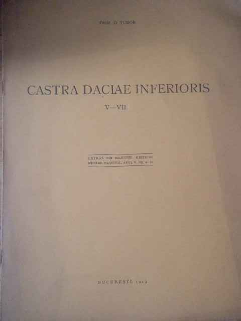 CASTRA DACIAE INFERIORIS V-VII                                                                       D. TUDOR                                                                                            