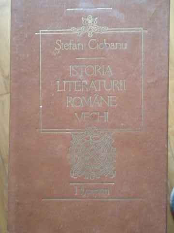 istoria literaturii romane vechi                                                                     stefan ciobanu                                                                                      