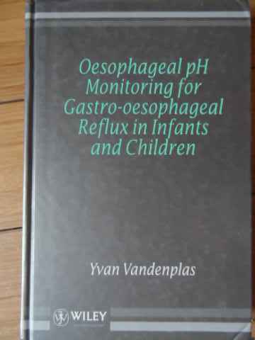 OESOPHAGEAL PH MONITORING FOR GASTRO-OESOPHAGEAL REFLUX IN INFANTS AND CHILDREN           ...