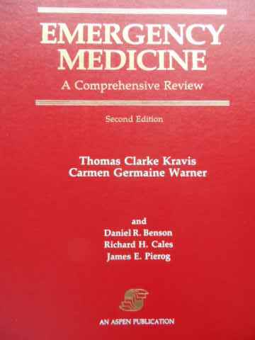emergency medicine a comprehensive review                                                            thomas clarke kravis, carmen germaine warner                                                        