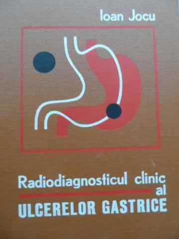 radiodiagnosticul clinic al ulcerelor gastrice                                                       ioan jocu                                                                                           