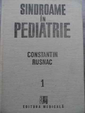 sindroame in pediatrie vol.1                                                                         constantin rusnac                                                                                   
