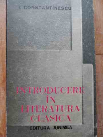 introducere in literatura clasica                                                                    i. constantinescu                                                                                   