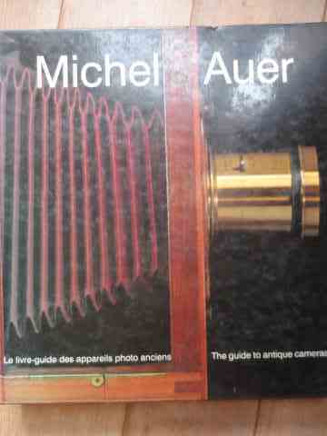 le livre-guide des appareils photo anciens                                                           michel auer                                                                                         