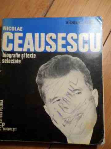 nicolae ceausescu biografie si texte selectate                                                       m.-p. hamelet                                                                                       
