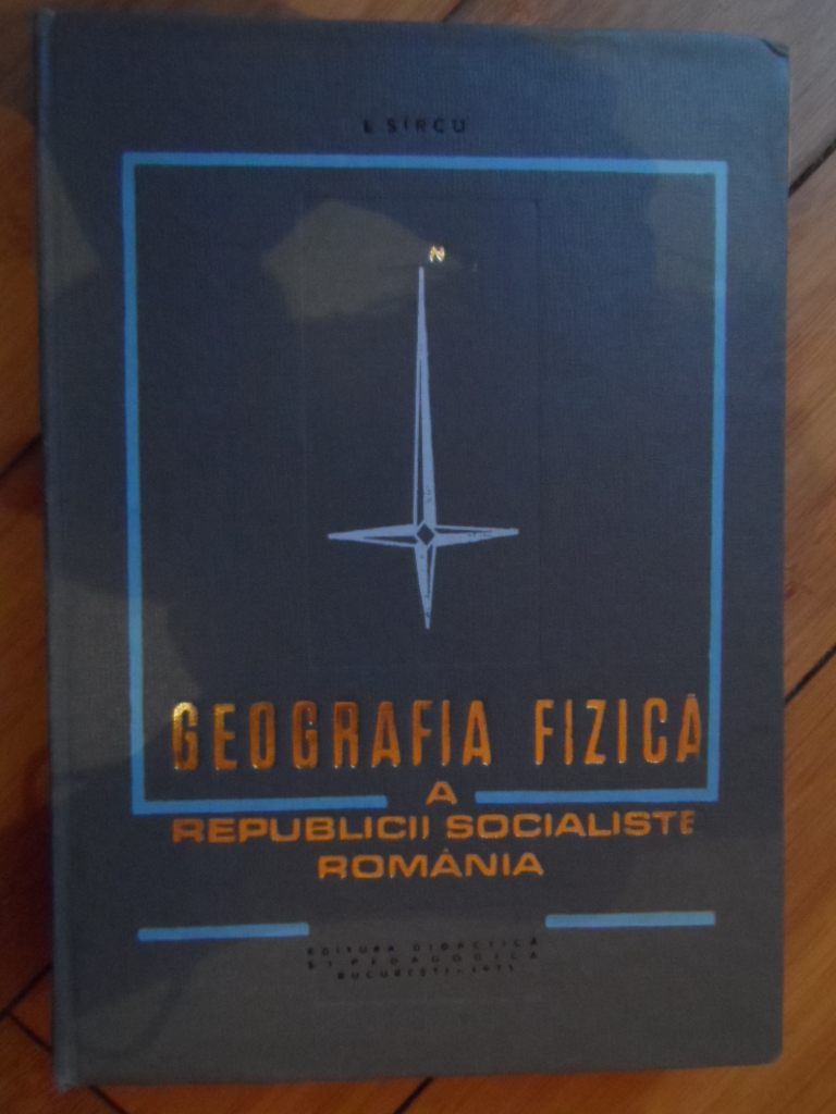 geografia fizica a republicii socialiste romania                                                     i. sircu                                                                                            