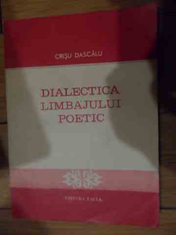 dialectica limbajului poetic                                                                         crisu dascalu                                                                                       