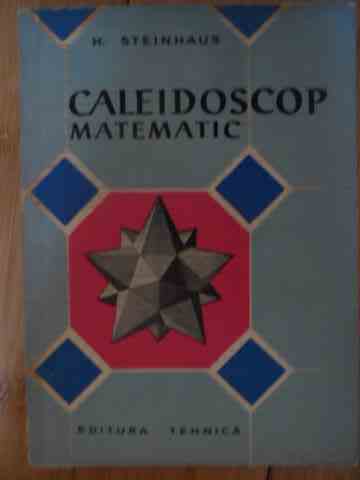caleidoscop matematic                                                                                h. steinhaus                                                                                        