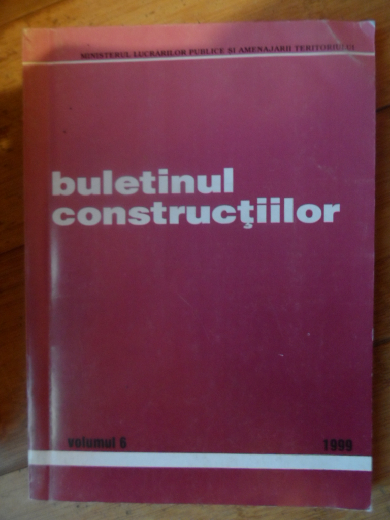 BULETINUL CONSTRUCTIILOR 1999 VOL.6                                                       ...
