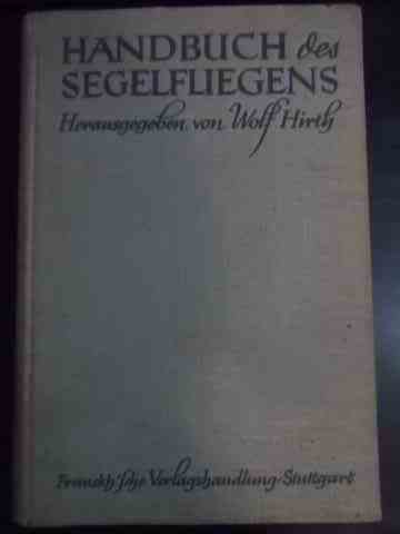 handbuch des segelfliegens                                                                           herausgegeben von wolf hirth                                                                        