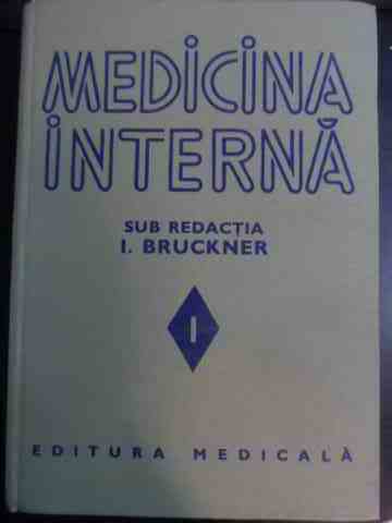 medicina interna vol.1                                                                               sub redactia i. bruckner                                                                            