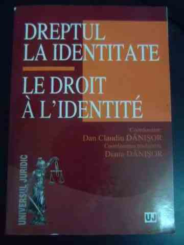 Dreptul la identitate - Le Droit a L'identite                                             ...