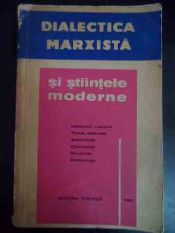 Dialectica marxista si stiintele moderne, vol II                                          ...