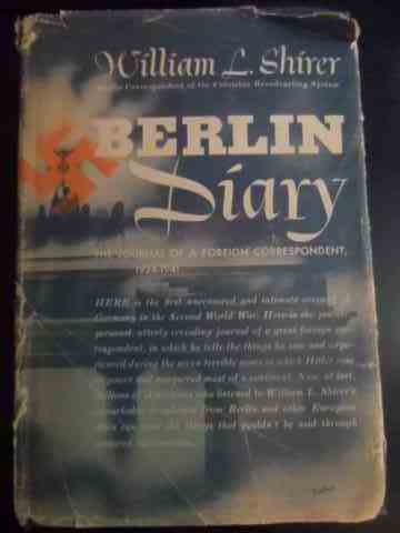 berlin diary - the journal of a foreign correspondent                                                william l. shirer                                                                                   