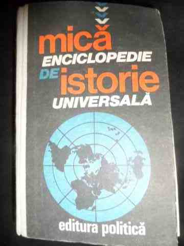 MICA ENCICLOPEDIE DE ISTORIE UNIVERSALA                                                   ...