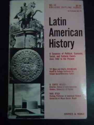 latin american history                                                                               a. curtis wilgus, raul d'eca                                                                        