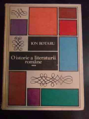 o istorie a literaturii romane vol.3                                                                 ion rotaru                                                                                          
