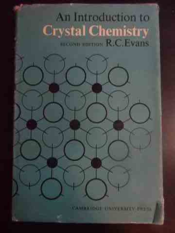 an introduction to crystal chemistry                                                                 r. c. evans                                                                                         