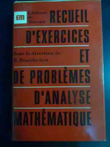 recueil d'exercices et de problemes d'analyse mathematique                                           b. demidovitch                                                                                      