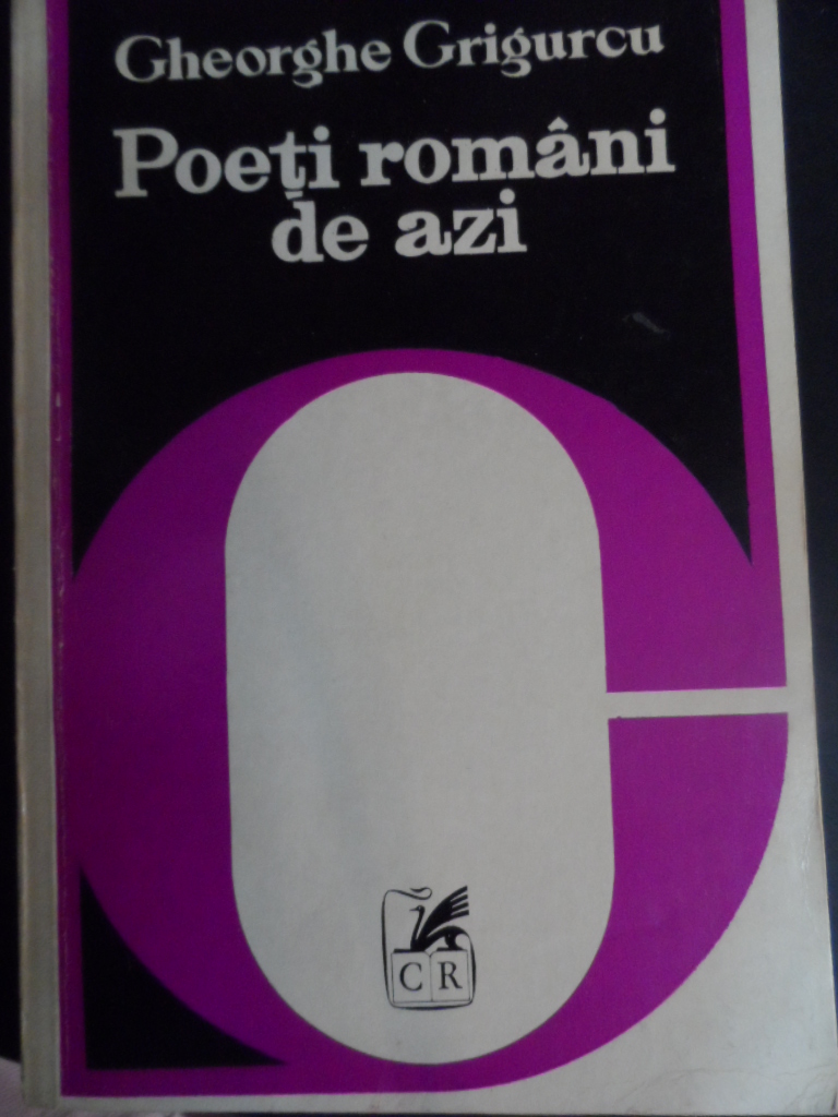 poeti romani de azi                                                                                  gheorghe grigurcu                                                                                   