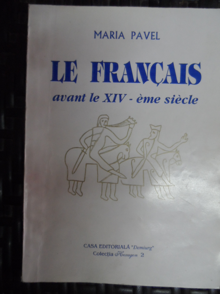 LE FRANCAIS AVANT LE XIV-EME SIECLE                                                       ...