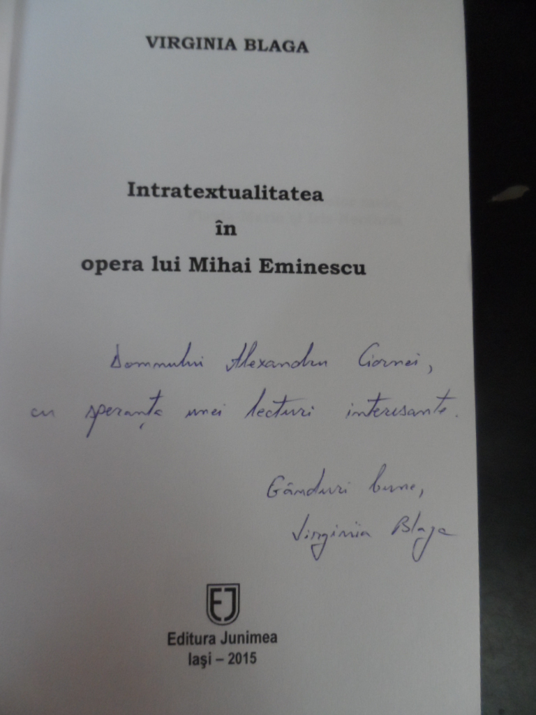 intertextualitatea in opera lui mihai eminescu ( cu dedicatie din partea autorului)                  virginia blaga                                                                                      