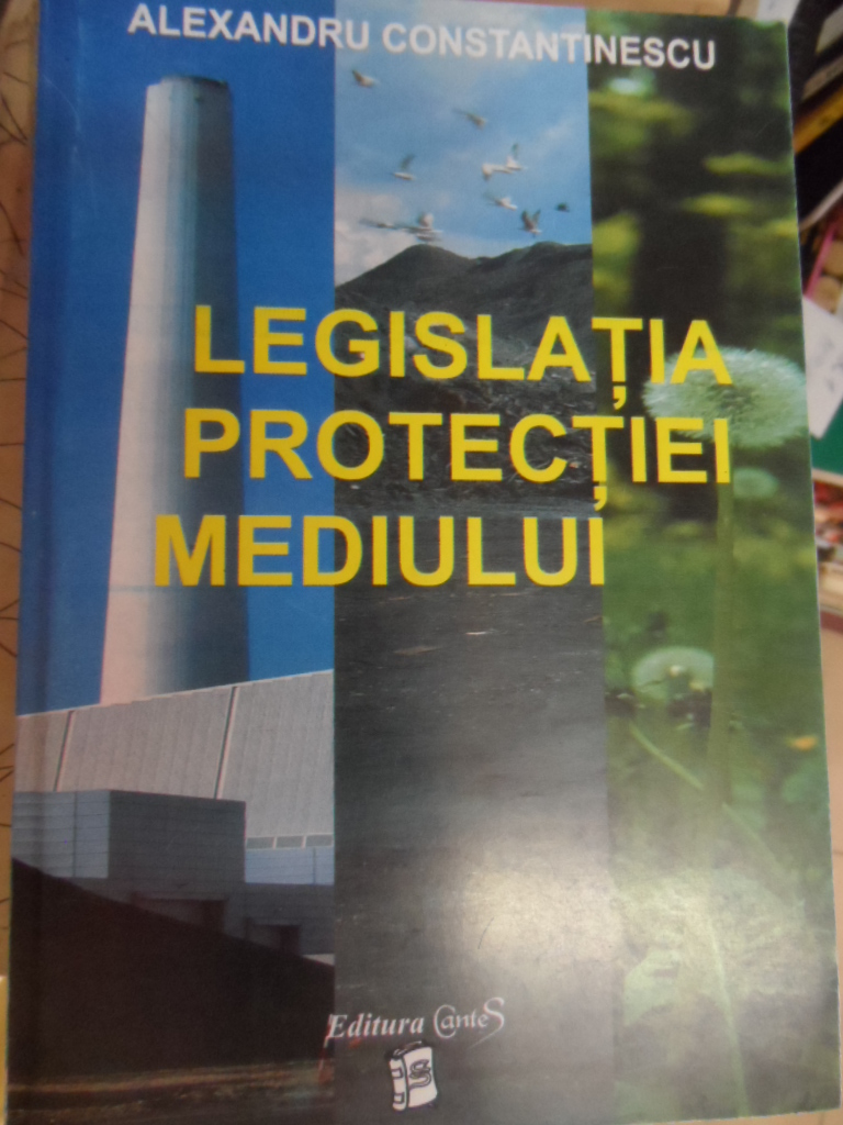 legislatia protectiei mediului                                                                       alexandru constantinescu                                                                            