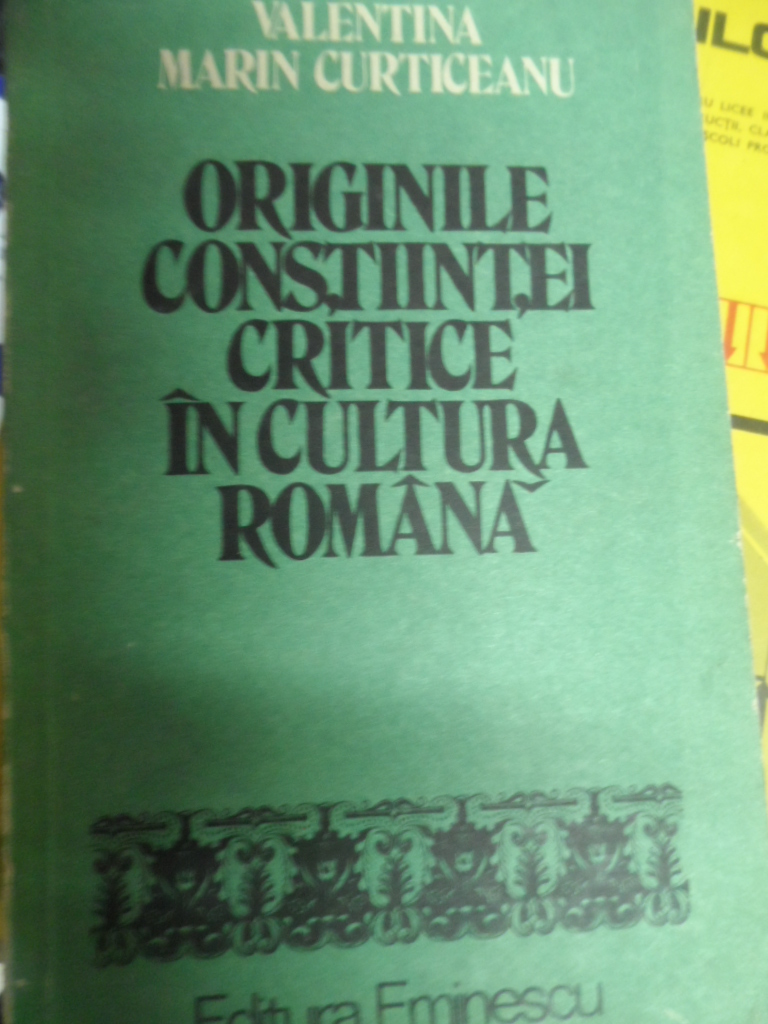 ORIGINILE CONSTIINTEI CRITICE IN CULTURA ROMANA                                           ...