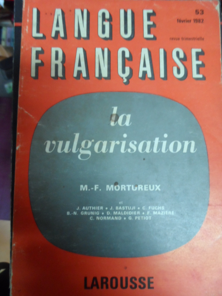 LANGUE FRANCAISE LA VULGARISATION                                                         ...