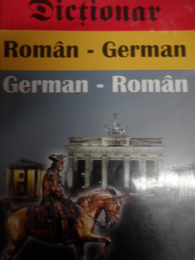 DICTIONAR ROMAN-GERMAN, GERMAN-ROMAN                                                      ...