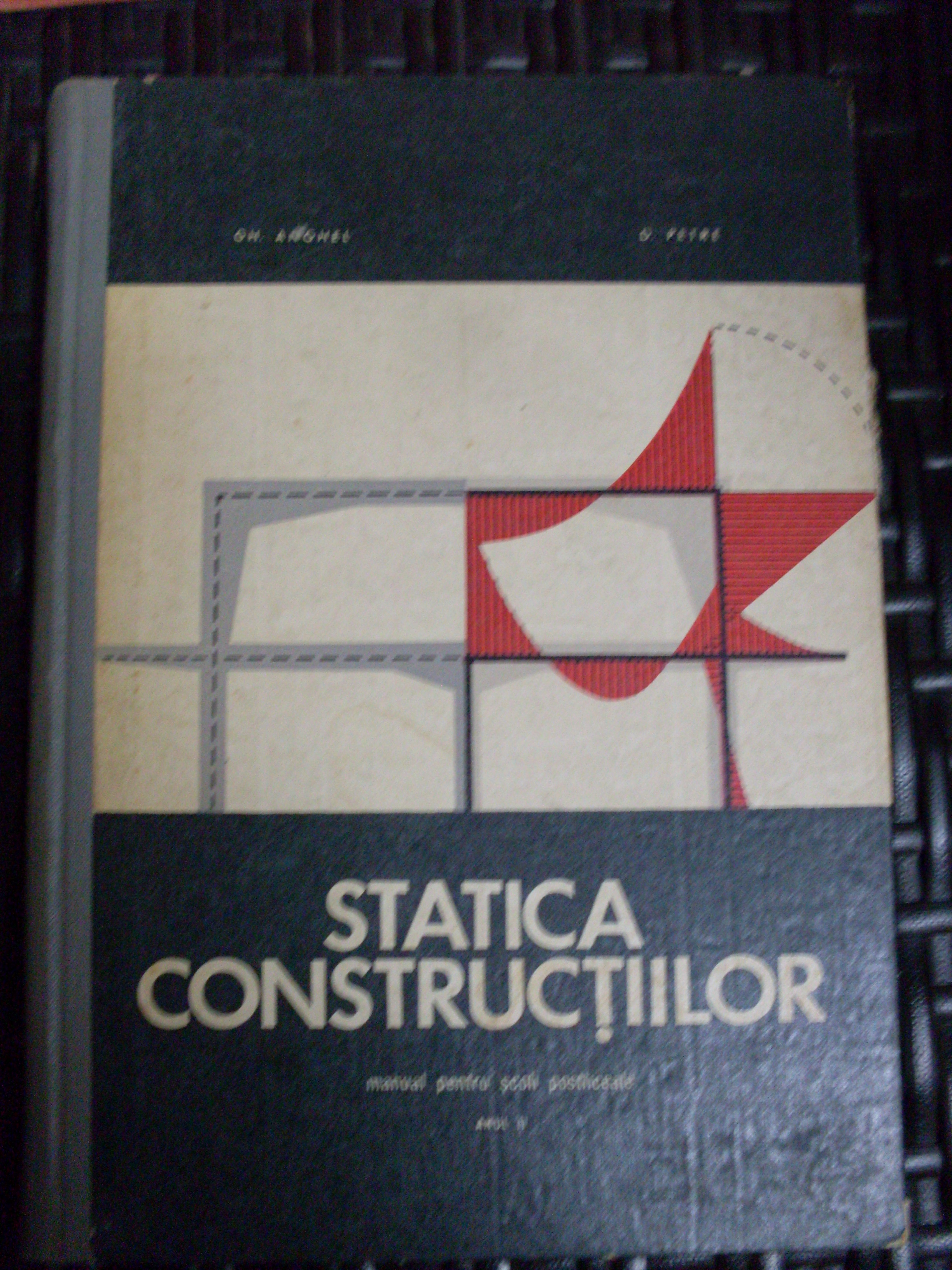 statica constructiilor                                                                               gh. anghel, d. petre                                                                                