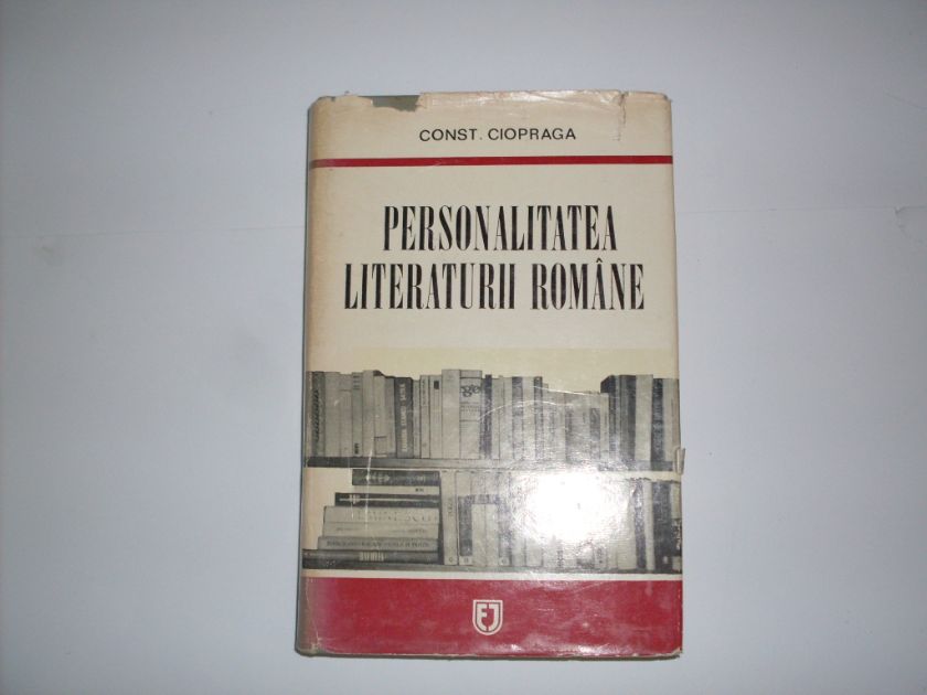 personalitatea literaturii romane                                                                    const. ciopraga                                                                                     
