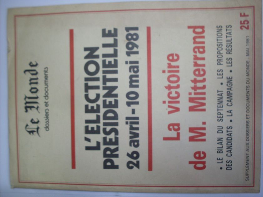 L`election presidentielle 26 avril - 10 mai 1981                                          ...