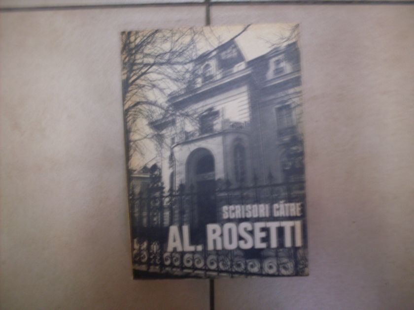 scrisori catre al. rosetti (1916-1968)                                                               colectiv                                                                                            