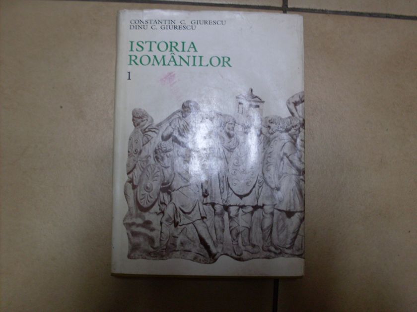 istoria romanilor vol.1                                                                              constantin c. giurescu dinu c. giurescu                                                             