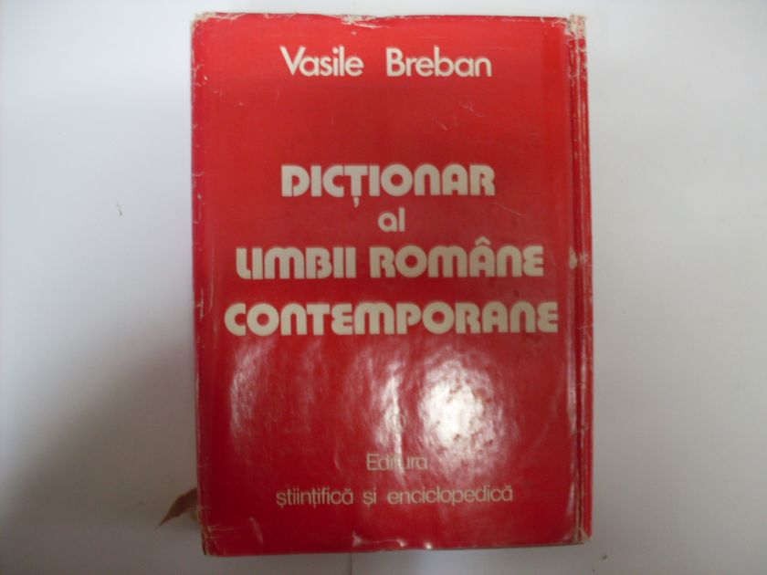 dictionar al limbii romane contemporane de uz curent                                                 vasile braban                                                                                       