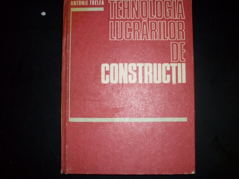 tehnologia lucrarilor de constructii                                                                 a. trelea                                                                                           