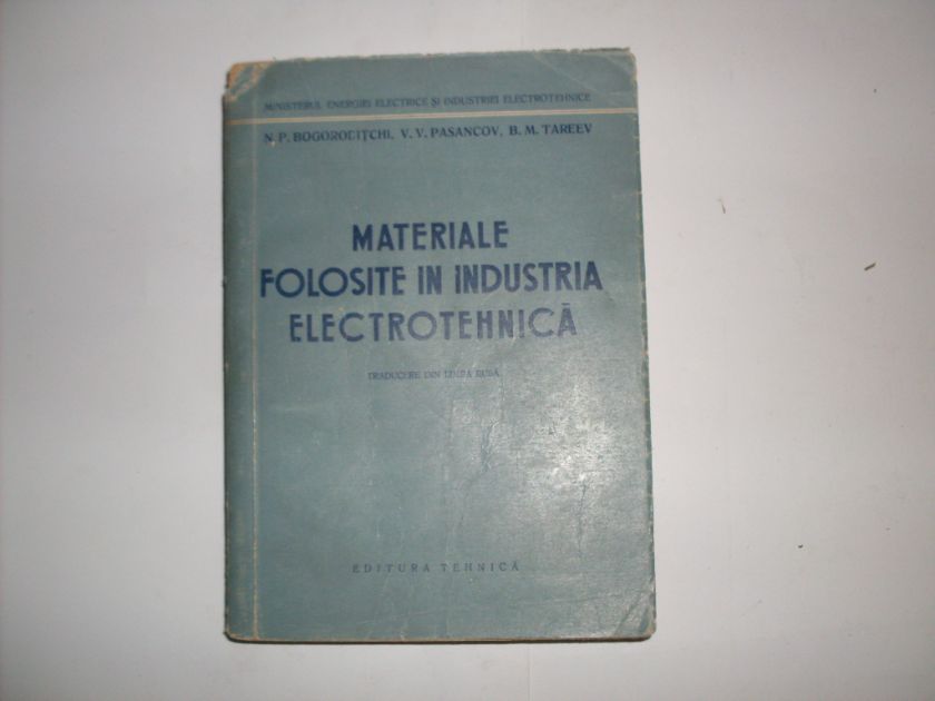 materiale folosite in industria electrotehnica                                                       colectiv                                                                                            