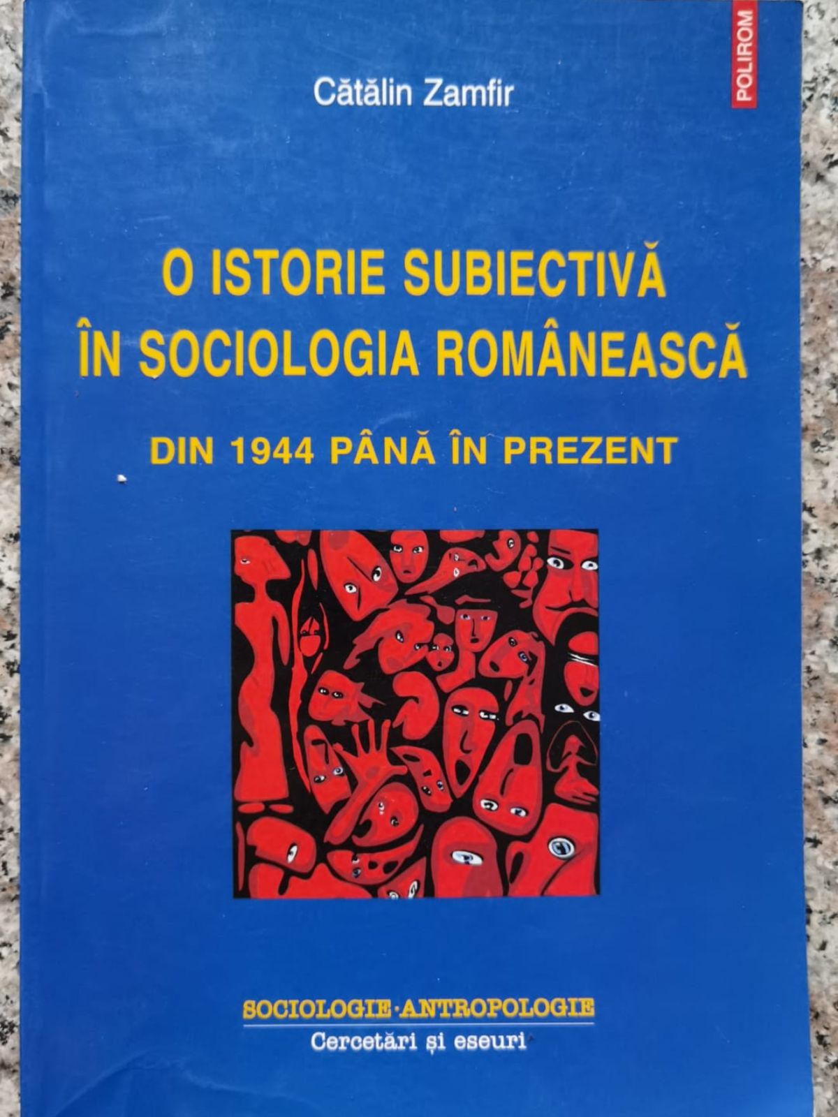 o istorie subiectiva in sociologia romaneasca din 1944 pana in prezent                               catalin zamfir                                                                                      