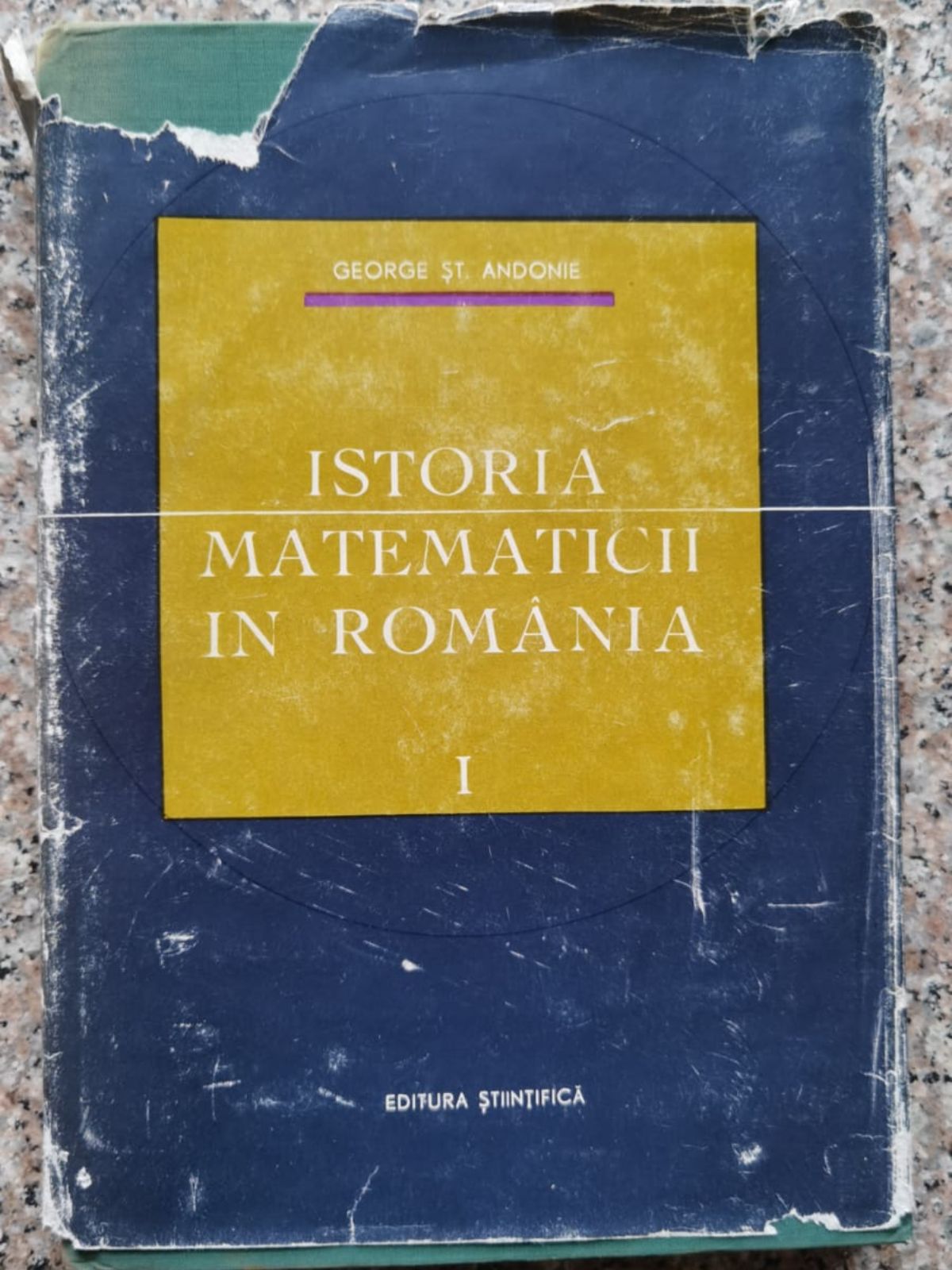 ISTORIA MATEMATICII IN ROMANIA VOL.1                                                      ...