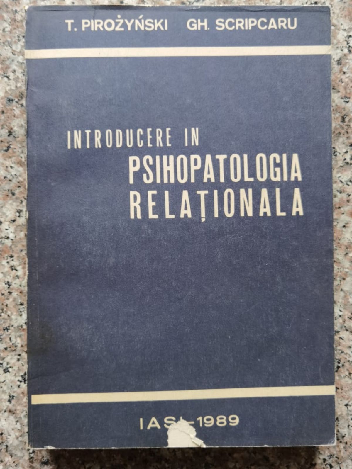 introducere in psihopatologia relationala                                                            t. pirozynski, gh. scripcaru                                                                        