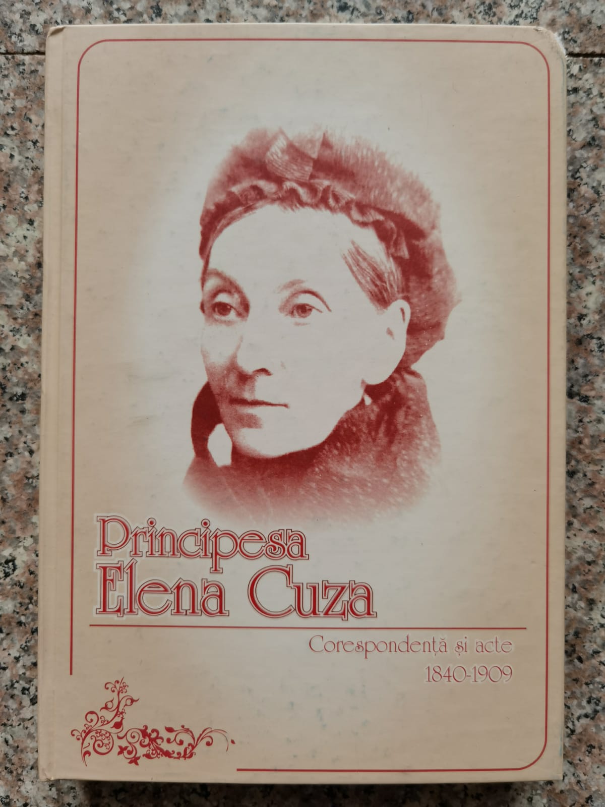 principesa elena cuza - corespondenta si acte 1840-1909                                              -                                                                                                   